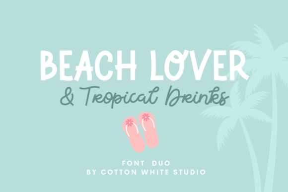 Beach Lover Tropical Drinks Duo: A Review of a Playful Font Pair
