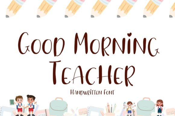 Good Morning Teacher Font: Elevating Brand Communication